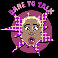 Dare to Talk Podcast
