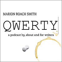 QWERTY: A Podcast for Writers on How to Live the Writing Life
