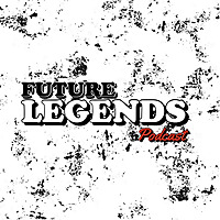 Future Legends Podcast