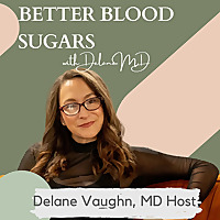 Better Blood Sugars with DelaneMD | Diabetes, Prediabetes, Gestational Diabetes, Metabolic Diseases,