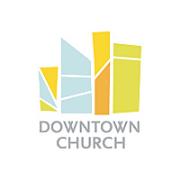 Sermons at DOWNTOWN CHURCH