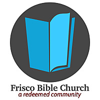 Frisco Bible Church Sermons