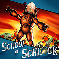 School of Schlock