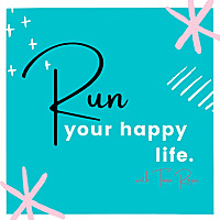 RUN Your Happy Life