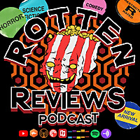 Rotten Reviews Podcast