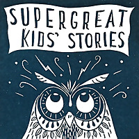 Super Great Kids' Stories