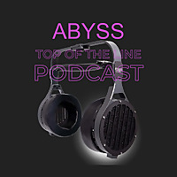 ABYSS Headphones Top Of The Line