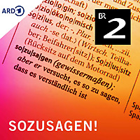 Sozusagen