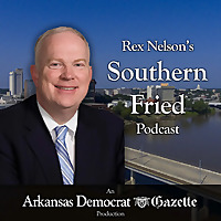 Rex Nelson's Southern Fried Podcast