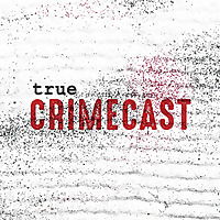 True Crimecast