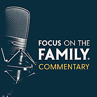Focus on the Family Commentary