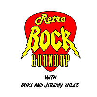 Retro Rock Roundup with Mike and Jeremy Wiles