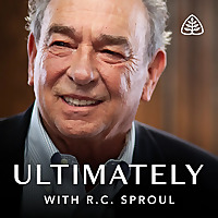 Ultimately with R.C. Sproul