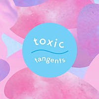 Toxic Tangents