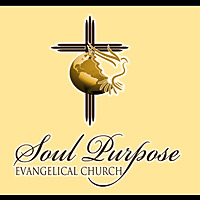 Soul Purpose Evangelical Church Podcast