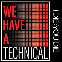 We Have a Technical