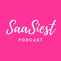 The SaaSiest Podcast