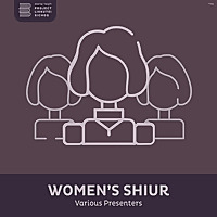 Sicha Women's Shiur