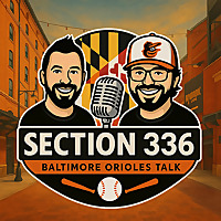 Section 336 - Baltimore Orioles Talk
