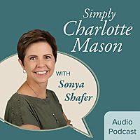 Simply Charlotte Mason Homeschooling