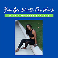 You Are Worth The Work