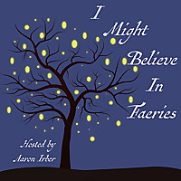 I Might Believe in Faeries