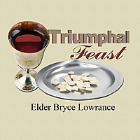 Triumphal Feast   Lowrance Ministries