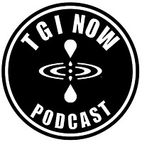 TGI NOW PODCAST with Eddie, Rondell & John