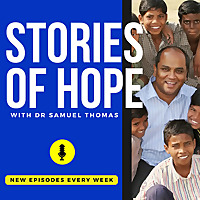 Stories of Hope with Dr. Samuel Thomas