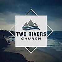 Two Rivers Church Fort Collins