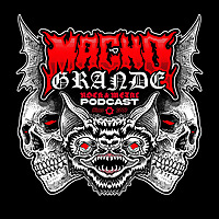 Macho Grande Podcast, Metal Podcast, Rock, Alternative