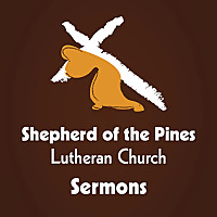 Shepherd of the Pines - Sermons