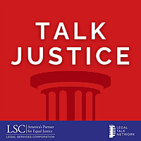Talk Justice An LSC Podcast