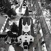 Trinity Arcadia Podcast