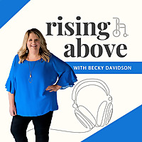 Rising Above with Becky Davidson