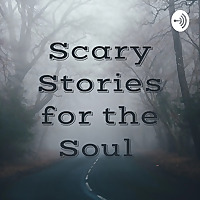 Scary Stories for the Soul