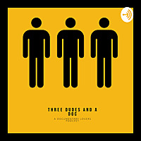 Three Dudes and a Doc Podcast