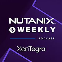 Nutanix Weekly