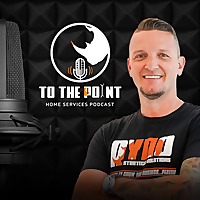 To The Point - Home Services Podcast