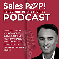 Sales POP! Podcasts: Insights from Top Experts in Sales, Marketing, Leadership & More.