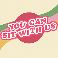 You Can Sit With Us