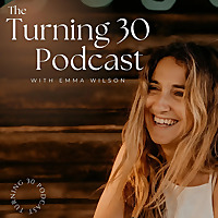 Turning 30 Podcast