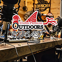 Under Pressure Outdoors Podcast
