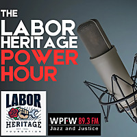 Labor Heritage Power Hour