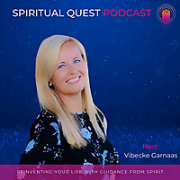 Spiritual Quest Podcast with Vibecke Garnaas