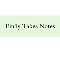 Emily Takes Notes