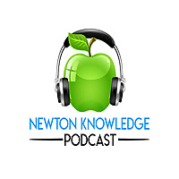 Newton Knowledge Podcast