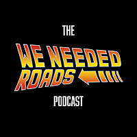 We Needed Roads Podcast
