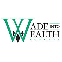 Wade Into Wealth
