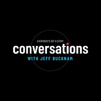 Conversations with Jeff Bucknam